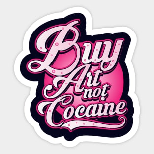 Buy Art not Cocaine Sticker